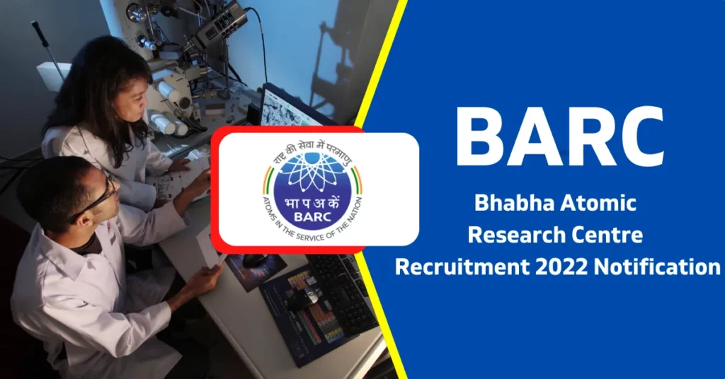 Bhabha Atomic Research Centre Recruitment 2022 Notification