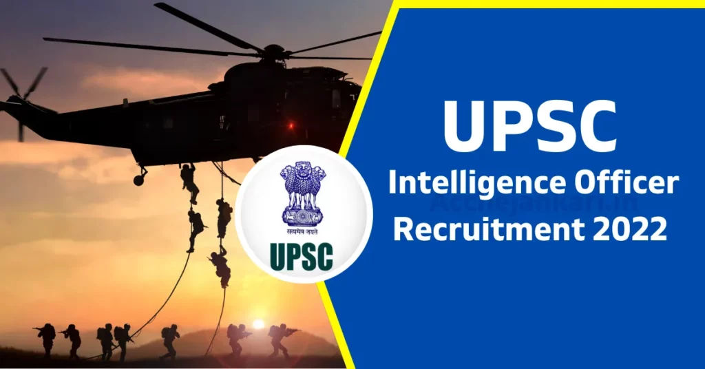 UPSC Intelligence Officer Recruitment 2022