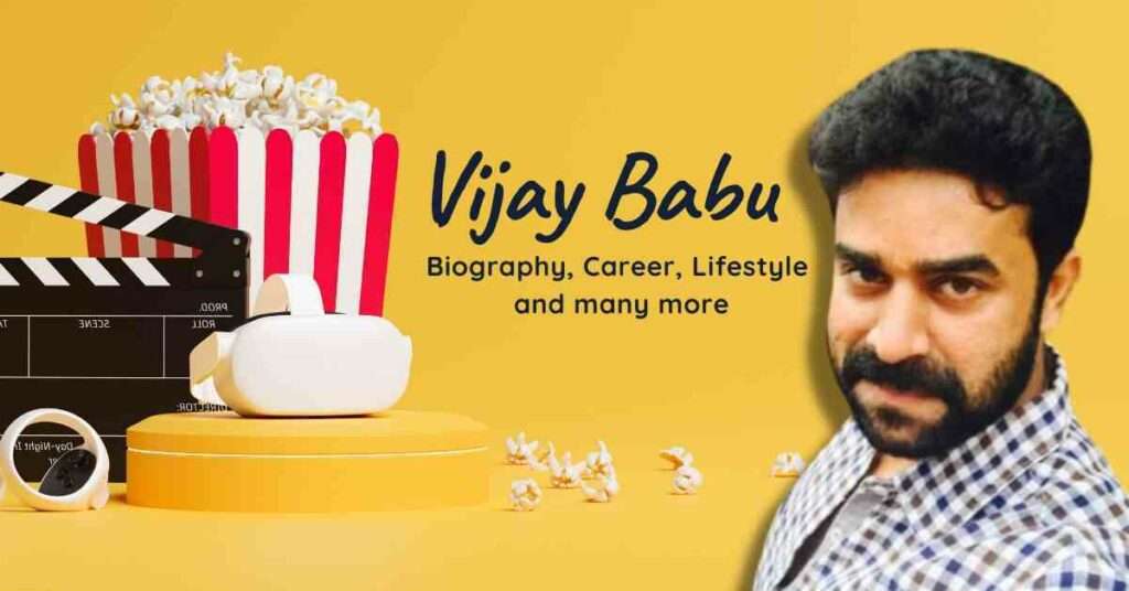 Vijay Babu Biography